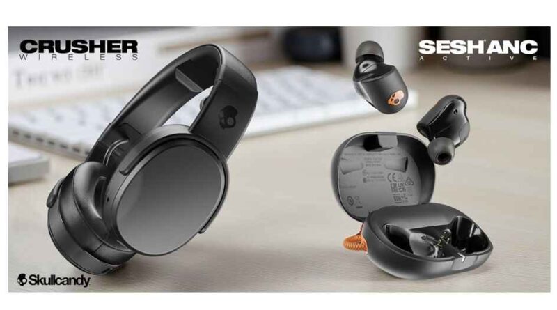 Skullcandy Crusher Wireless headphones and Sesh ANC Active true wireless earbuds